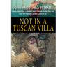 Not in a Tuscan Villa: During a year in Italy, a New Jersey couple discovers the true Dolce Vita when they trade rose-colored glasses for 3Ds