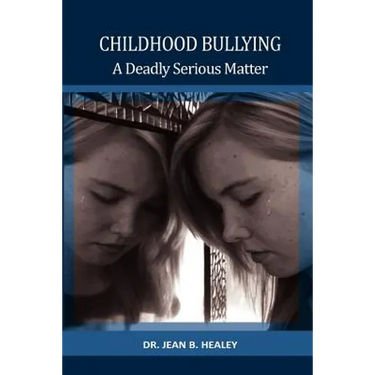 Childhood Bullying: A Deadly Serious Matter