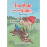 The Mole and the Violin, Part Two: A Bunny's Odyssey