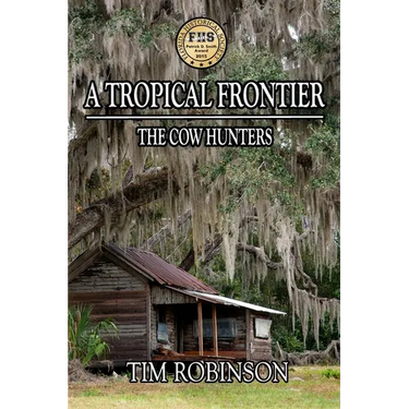 A Tropical Frontier: The Cow Hunters
