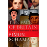 The Face of Britain: A History of the Nation Through Its Portraits