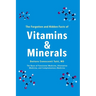 The Forgotten and Hidden Facts of Vitamins and Minerals: The Basis of Functional Medicine, Alternative Mediciine, and Complementary Medicine