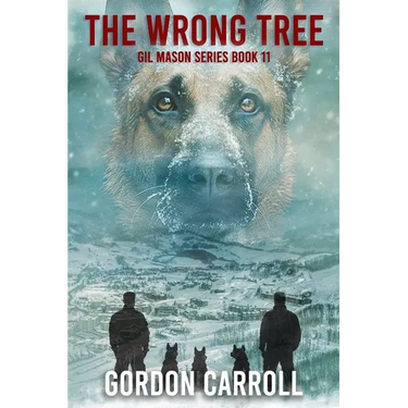 The Wrong Tree: A Gil Mason Novel