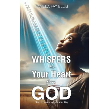 WHISPERS to your Heart from GOD: 365 Devotions to Start Your Day