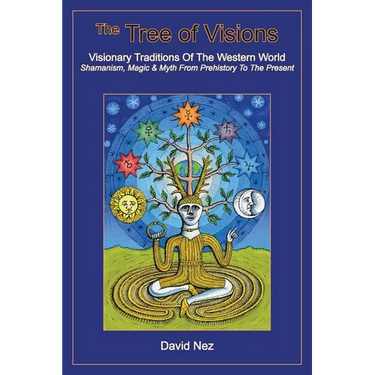 The Tree of Visions: Visionary Traditions of the Western World