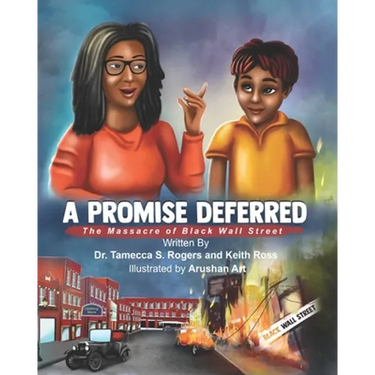 A Promised Deferred: The Massacre of Black Wall Street