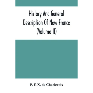 History And General Description Of New France (Volume Ii)