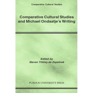 Comparative Cultural Studies and Michael Ondaatje's Writing