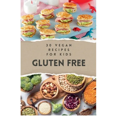 30 Vegan Recipes for Kids Gluten Free