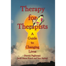 Therapy for Therapists (a guide to changing lives)