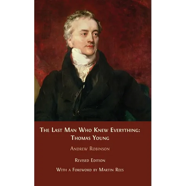 The Last Man who Knew Everything: Thomas Young
