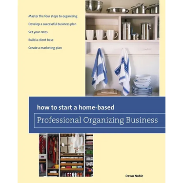 How to Start a Home-based Professional Organizing Business