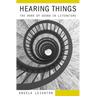 Hearing Things: The Work of Sound in Literature