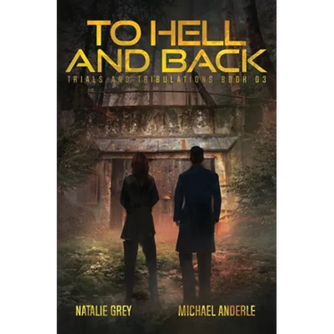 To Hell And Back: A Kurtherian Gambit Series