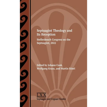 Septuagint Theology and Its Reception: Stellenbosch Congress on the Septuagint, 2022