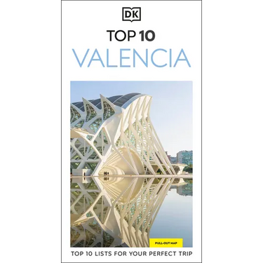 DK Top 10 Valencia: Top 10 Lists for Your Perfect Trip, Plus an All-Weather Folded Map