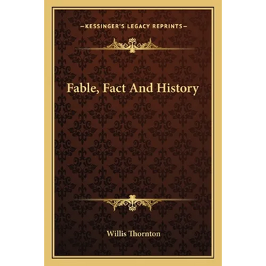 Fable, Fact And History