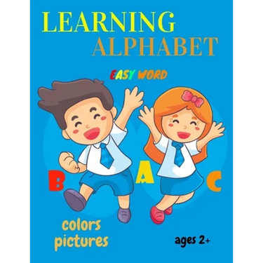 learning alphabet easy word colors pictures ages 2+: the big book tracing practice and ABC coloring book for kids