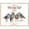 Who Says Hoo?: A Book for Babies & Toddlers - and anybody else that likes animals.
