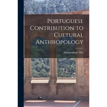 Portuguese Contribution to Cultural Anthropology
