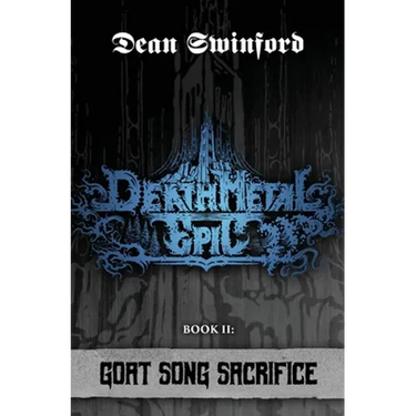 Death Metal Epic: Book Two: Goat Song Sacrifice