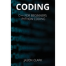 Coding: THIS BOOK INCLUDЕS: C++ for Bеginnеrs + Python Coding
