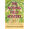 The Noding Field Mystery: A Winnebago County Mystery