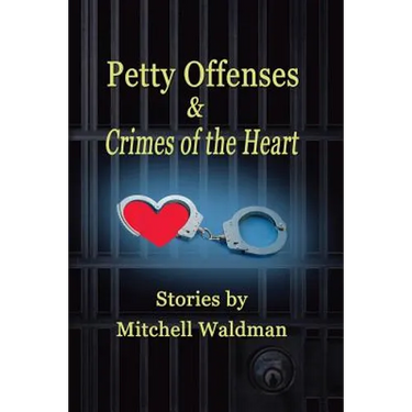 Petty Offenses and Crimes of the Heart