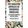 Magazine Articles of Frederick Douglass (an African American Heritage Book)