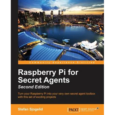 Raspberry Pi for Secret Agents - Second Edition