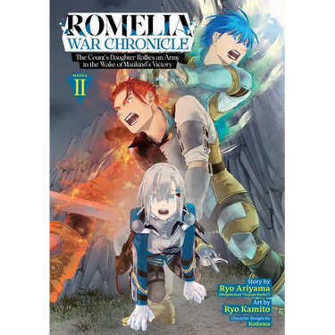 Romelia War Chronicle: The Count's Daughter Rallies an Army in the Wake of Mankind's Victory (Manga) Vol. 2