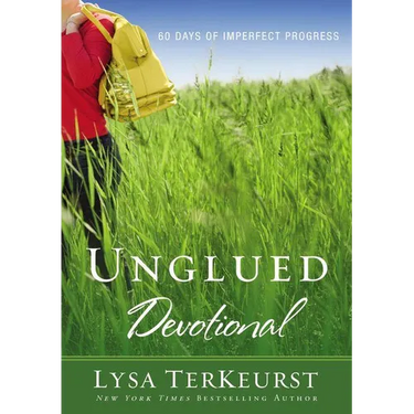 The Unglued Devotional: 60 Days of Imperfect Progress (a 60-Day Devotional)