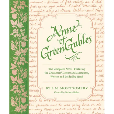 Anne of Green Gables: The Complete Novel, Featuring the Characters' Letters and Mementos, Written and Folded by Hand