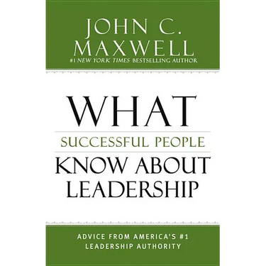 What Successful People Know about Leadership: Advice from America's #1 Leadership Authority