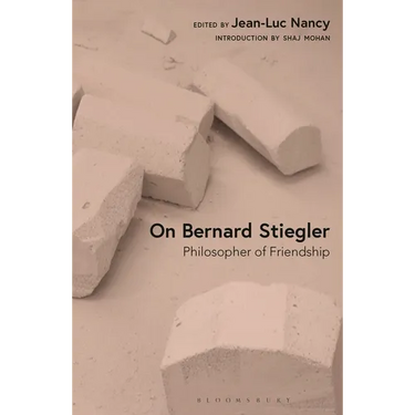 On Bernard Stiegler: Philosopher of Friendship