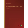 An Essay Towards a New Theory of Vision: in large print