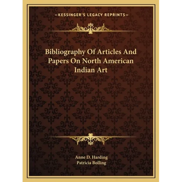 Bibliography Of Articles And Papers On North American Indian Art