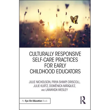 Culturally Responsive Self-Care Practices for Early Childhood Educators