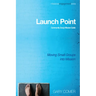 Launch Point: Community Group Mission Guide