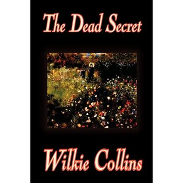 The Dead Secret by Wilkie Collins, Fiction, Classics, Mystery & Detective