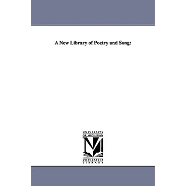 A New Library of Poetry and Song