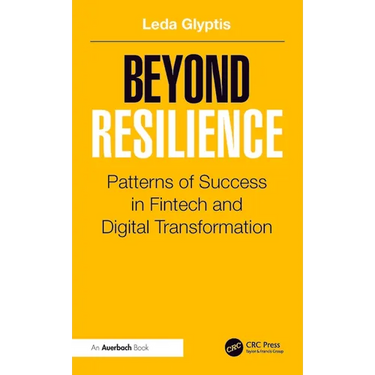 Beyond Resilience: Patterns of Success in Fintech and Digital Transformation