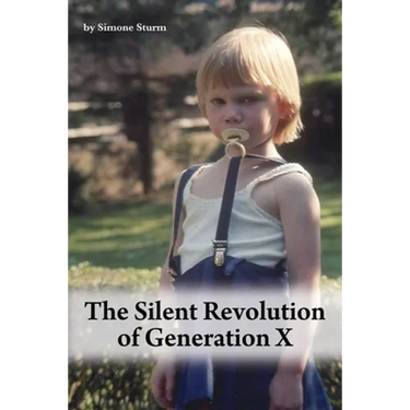 The Silent Revolution of Generation X