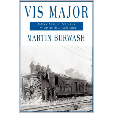 VIS Major: Railroad Men, an 'Act of God'-White Death at Wellington
