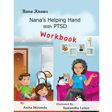 Nana's Helping Hand With PTSD Workbook: Family Healing PTSD, Abuse, Stress Series