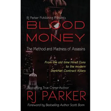 Blood Money: The Method and Madness of Assassins