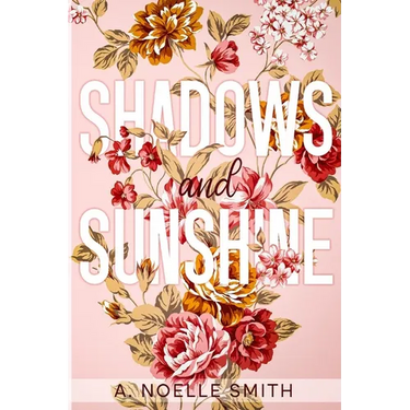 Shadows and Sunshine