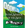 In the Shadow of the Sign - My Life in Pictures