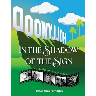 In the Shadow of the Sign - My Life in Pictures