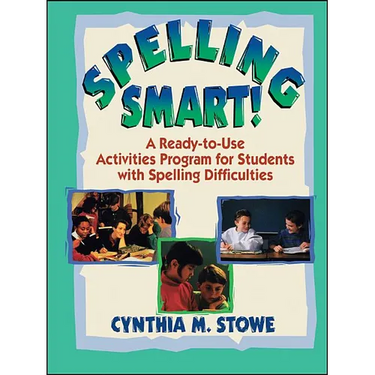 Spelling Smart!: A Ready-To-Use Activities Program for Students with Spelling Difficulties